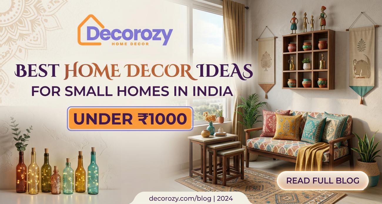 Best Home Decor Ideas For Small Homes In India Under 1000