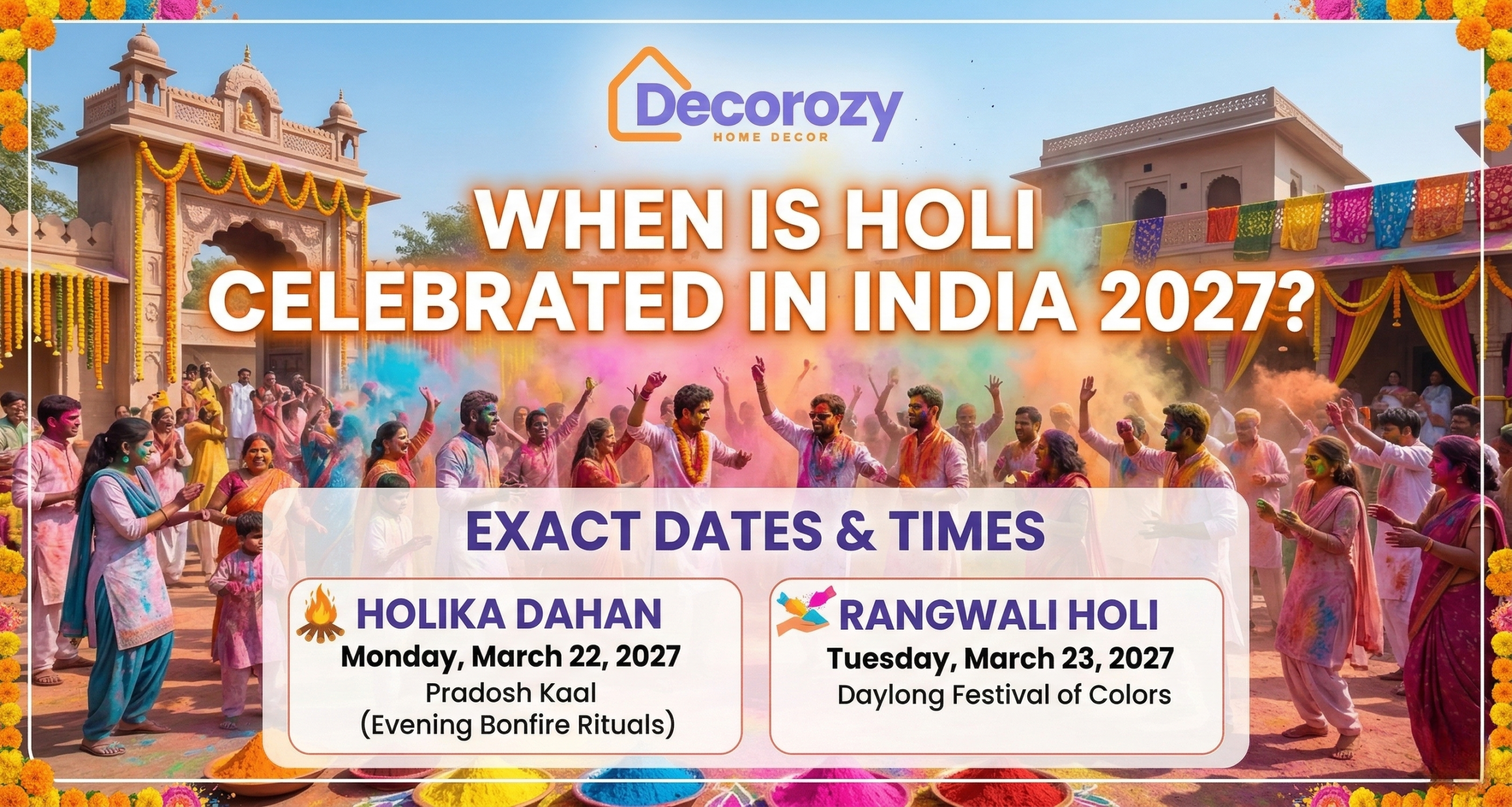 When Is Holi Celebrated in India 2027? Exact Dates & Times