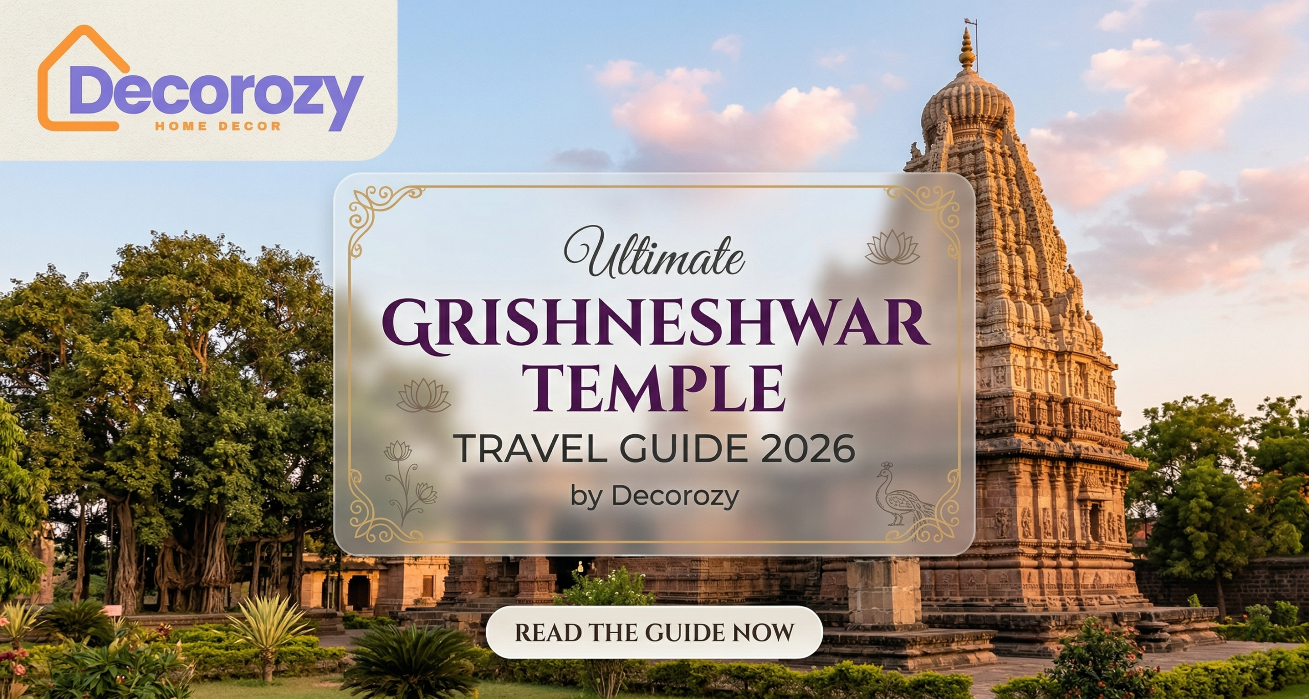 Ultimate Grishneshwar Temple Travel Guide 2026 | Decorozy