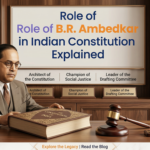 Role of B.R. Ambedkar in Indian Constitution Explained