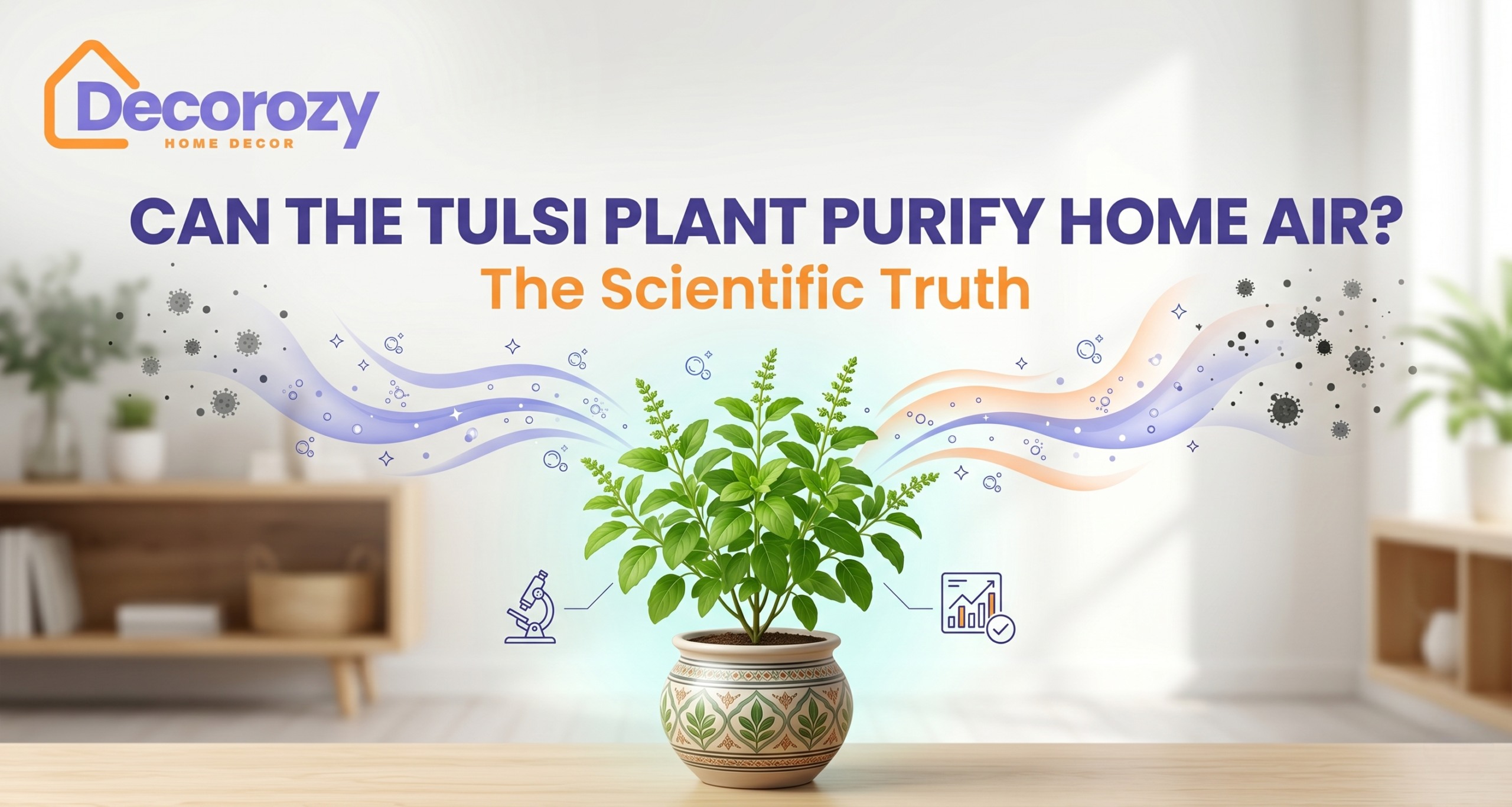 Can the Tulsi Plant Purify Home Air? The Scientific Truth