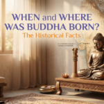 When and Where Was Buddha Born? The Historical Facts