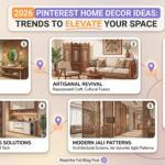 2026 Pinterest Home Decor Ideas: Trends to Elevate Your Space