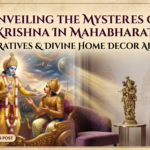 Unveiling the Mysteries of Krishna in Mahabharat: Epic Narratives & Divine Home Decor Aesthetics