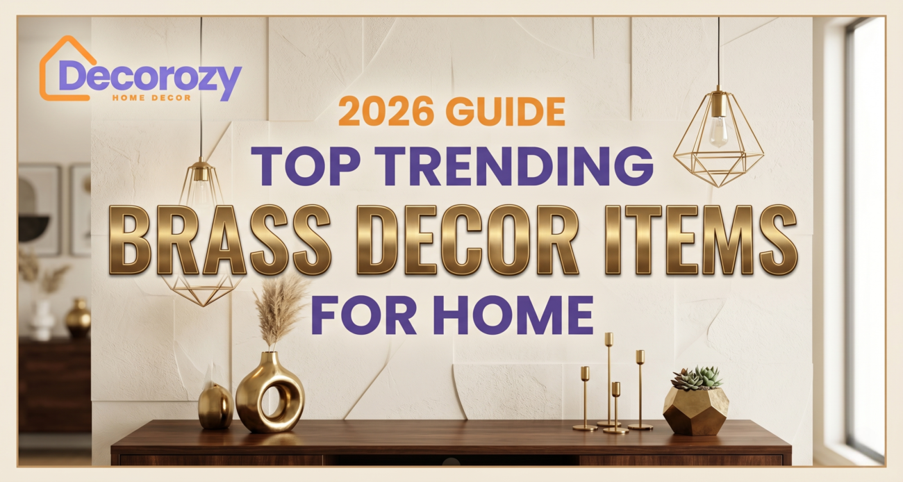 2026 Guide: Top Trending Brass Decor Items for Home