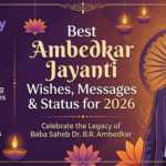 Best Ambedkar Jayanti Wishes, Messages & Status for 2026