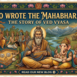 Who Wrote the Mahabharata? The Story of Ved Vyasa