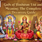 Gods of Hinduism List and Meaning: The Complete Decorozy Guide