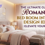 The Ultimate Guide to Romantic Bed Room Interior Design Ideas: Elevate Your Space