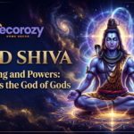 Lord Shiva Meaning and Powers: Why He is the God of Gods