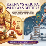 Karna vs Arjuna : Who Was Better? Discover Your Ultimate Home Decor Archetype
