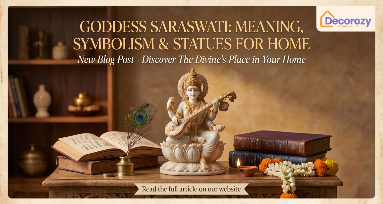 Goddess Saraswati: Meaning, Symbolism & Statues for Home